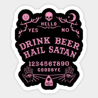 Drink Beer Hail Satan Ouija Board Sticker